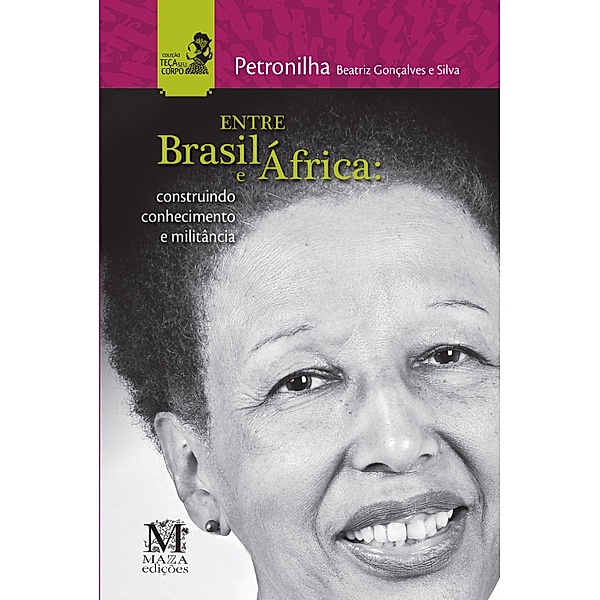 Entre Brasil e África, Petronilha Beatriz Gonçalves e Silva