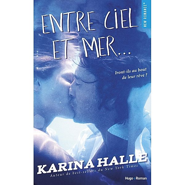 Entre ciel et mer... / New romance, Karina Halle