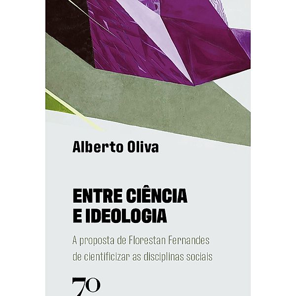 Entre Ciência e Ideologia, Alberto Oliva