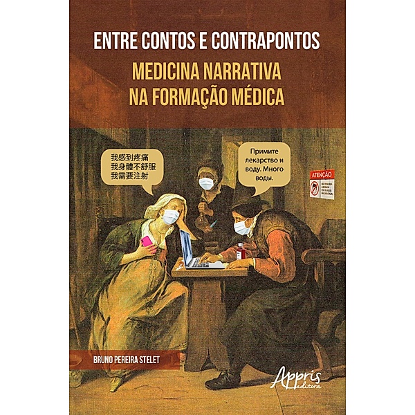 Entre Contos e Contrapontos Medicina Narrativa na Formação Médica, Bruno Pereira Stelet