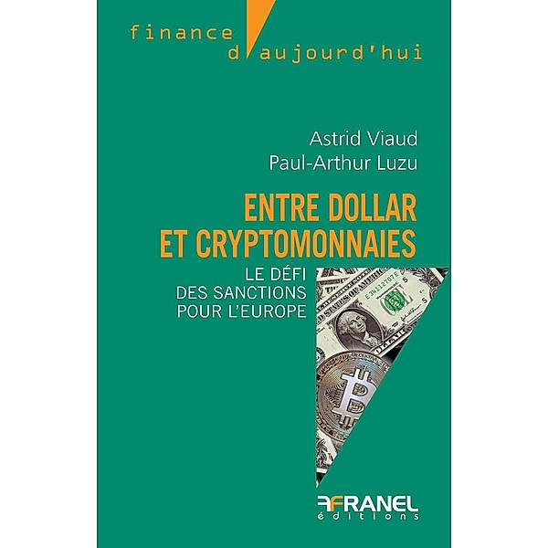 Entre dollar et cryptomonnaies, Astrid Viaud, Paul-Arthur Luzu