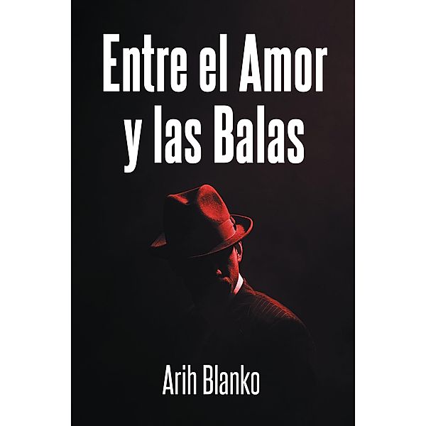 Entre el Amor y las Balas, Arih Blanko