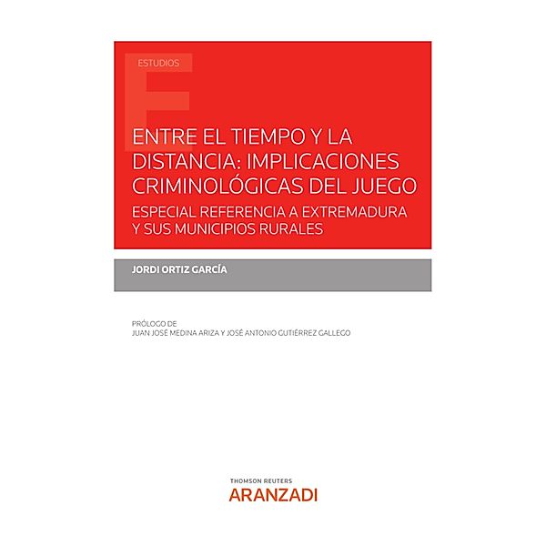 Entre el tiempo y la distancia: implicaciones criminológicas del juego / Estudios, Jordi Ortíz García