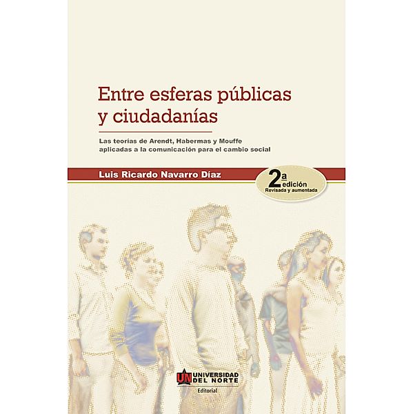 Entre esferas públicas y ciudadanía 2ed, Luis Ricardo Navarro Díaz