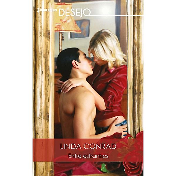 Entre estranhos / DESEJO Bd.646, Linda Conrad