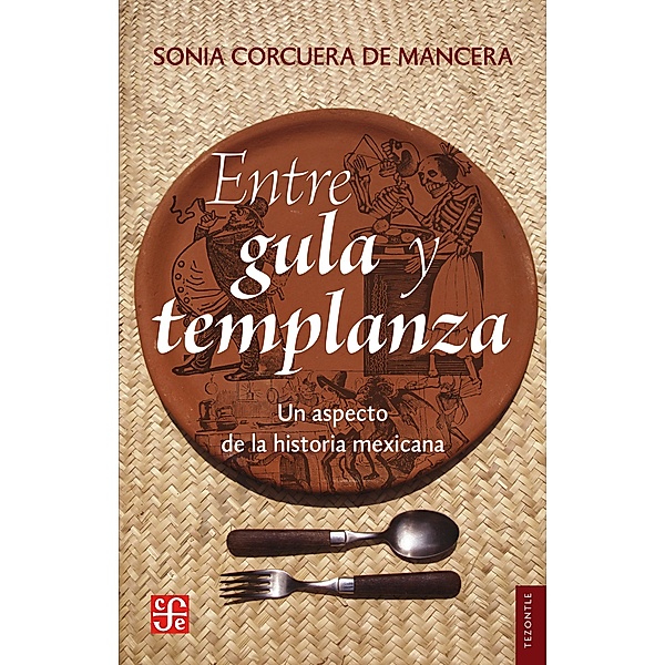 Entre gula y templanza, Sonia Corcuera de la Mancera
