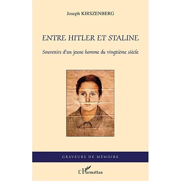 Entre hitler et staline - souvenirs d'un jeune homme du ving / Hors-collection, Joseph Kirszenberg