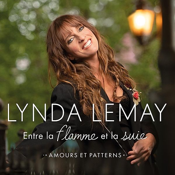 Entre La Flamme Et La Suie (Amours Et Patterns), Lynda Lemay