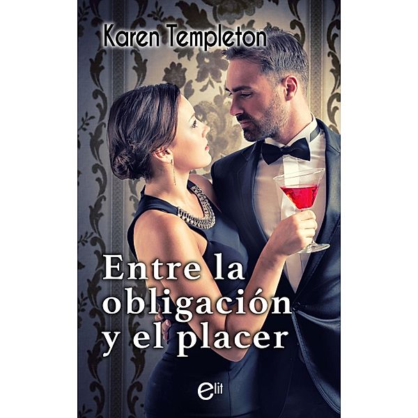 Entre la obligación y el placer / eLit Bd.4, Karen Templeton