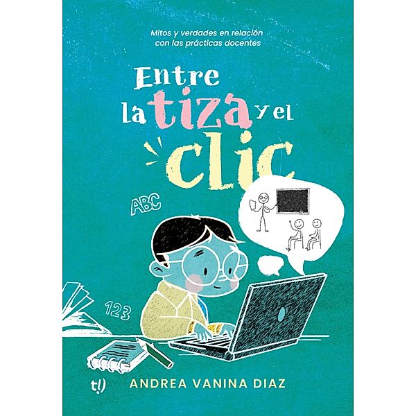 Entre la tiza y el clic, Andrea Vanina Diaz