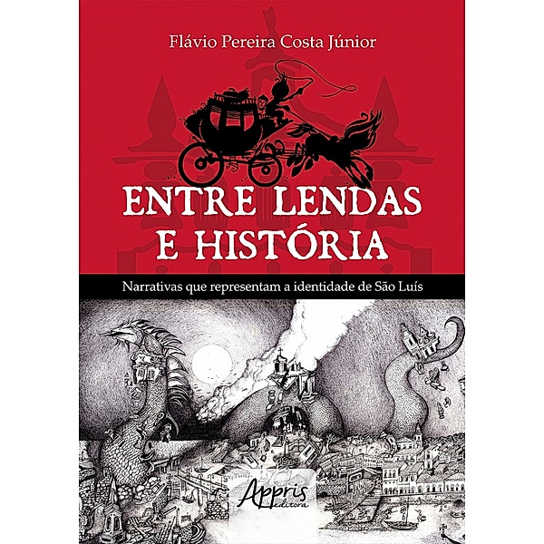 Entre Lendas e História Narrativas que Representam a Identidade de São Luís, Flávio Pereira Costa Júnior