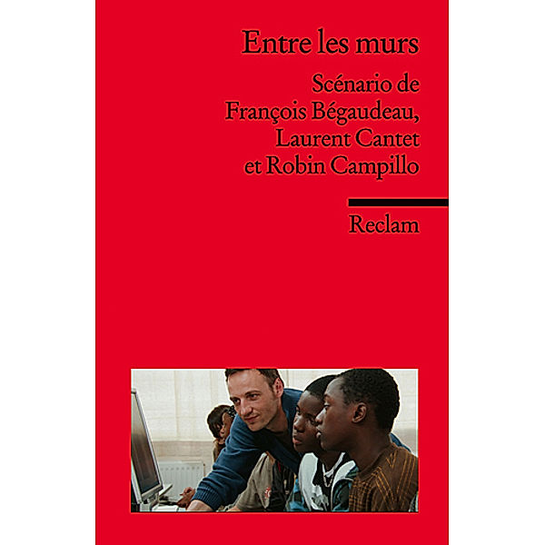 Entre les murs, Laurent Cantet, Robin Campillo, François Bégaudeau