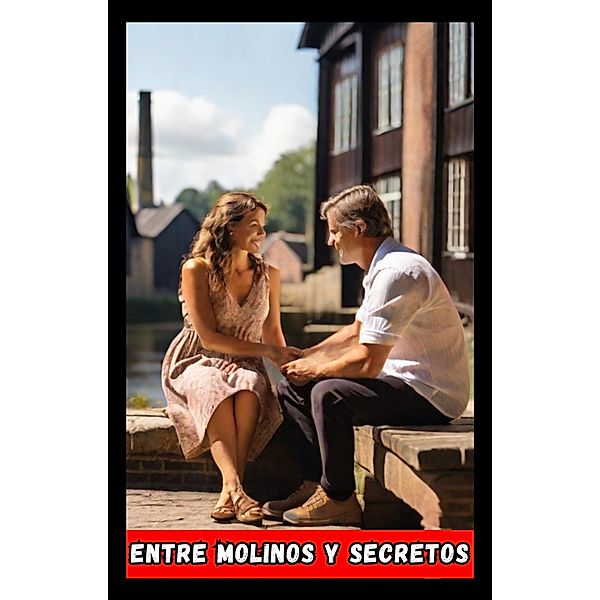 Entre molinos y secretos (contos espanhol, #1) / contos espanhol, Ricardo Almeida