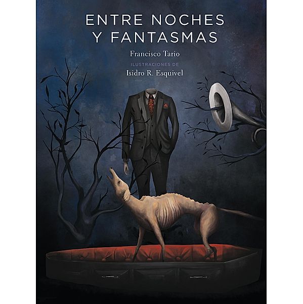 Entre noches y fantasmas / Clásicos, Francisco Tario, Isidro R. Esquivel