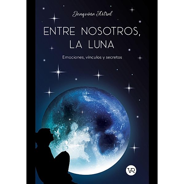 Entre nosotros, la luna, Joaquina Astral