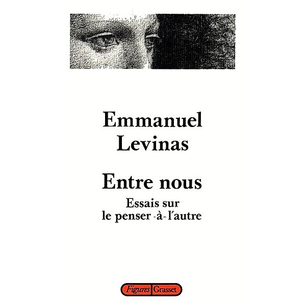 Entre nous / Figures, Emmanuel Levinas