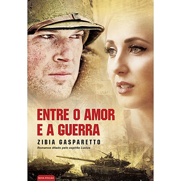 Entre o amor e a guerra, Zibia Gasparetto
