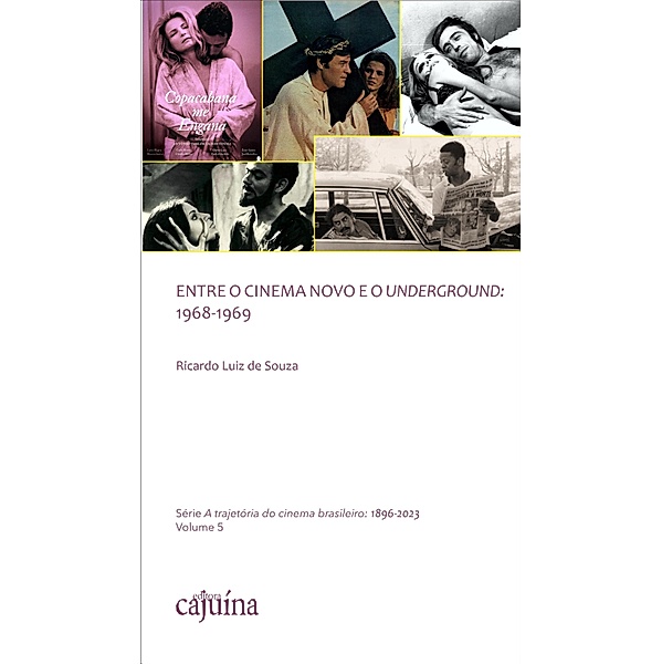 Entre o Cinema Novo e o Underground: 1968-1969, Ricardo Luiz de Souza