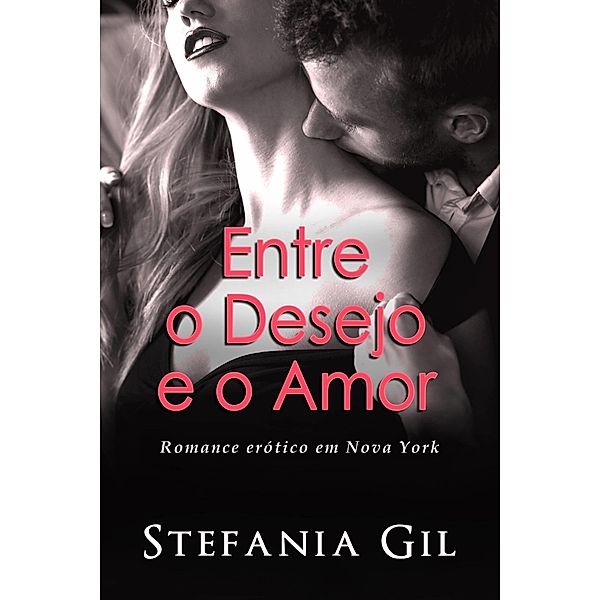 Entre o Desejo e o Amor, Stefania Gil