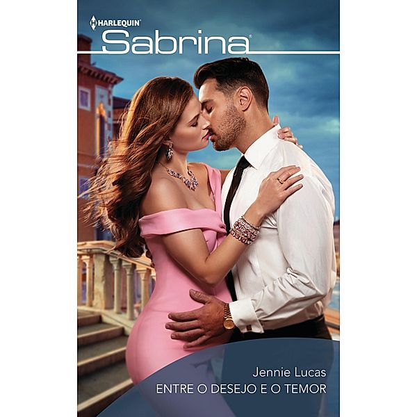 Entre o desejo e o temor / SABRINA Bd.1883, Jennie Lucas