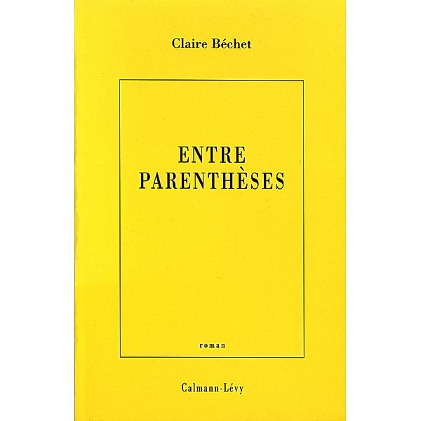Entre parenthèses / Littérature Française, Claire Béchet