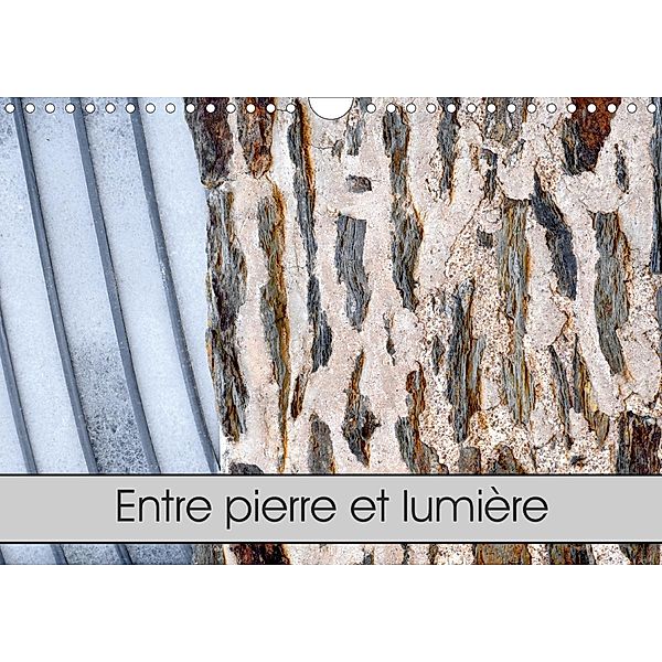 Entre pierre et lumière (Calendrier mural 2021 DIN A4 horizontal), Patrice Thebault