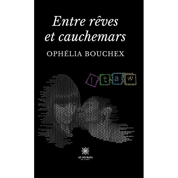 Entre rêves et cauchemars, Ophélia Bouchex
