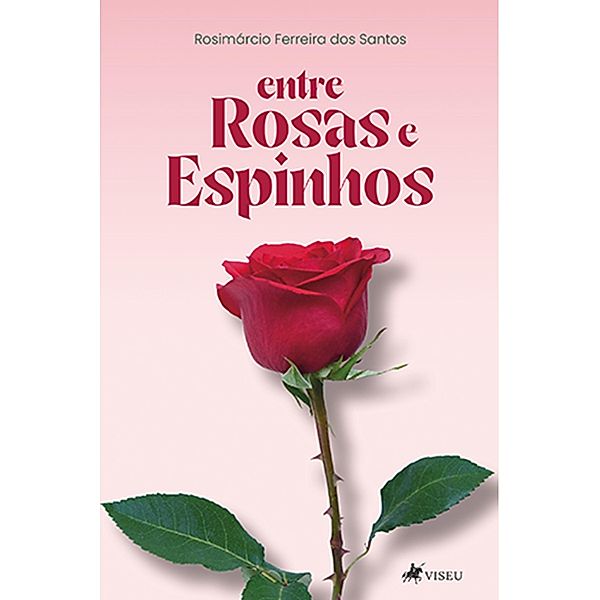 Entre rosas e espinhos, Rosimárcio Ferreira dos Santos