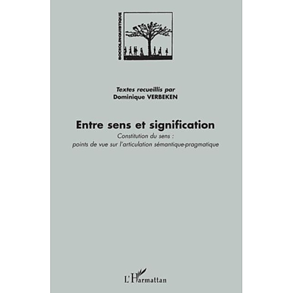 Entre sens et signification - constitution du sens : points / Hors-collection, Dominique Verbeken