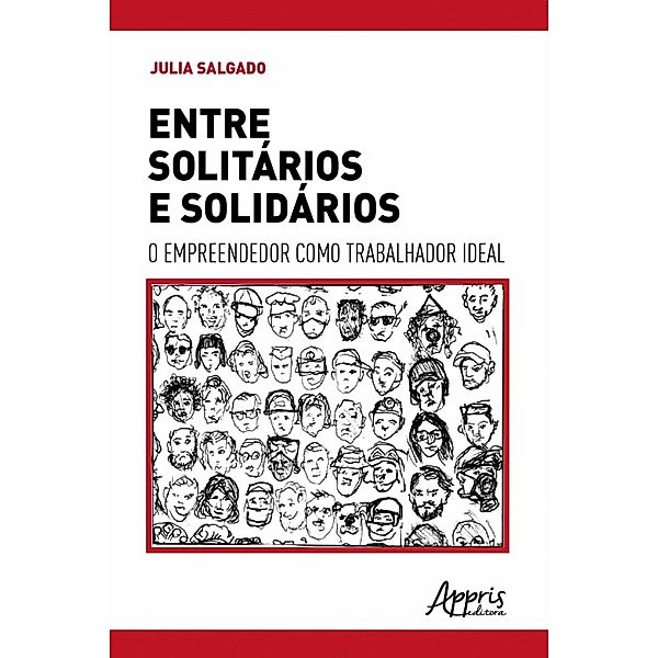 Entre Solitários e Solidários, o Empreendedor como Trabalhador Ideal, Julia Salgado