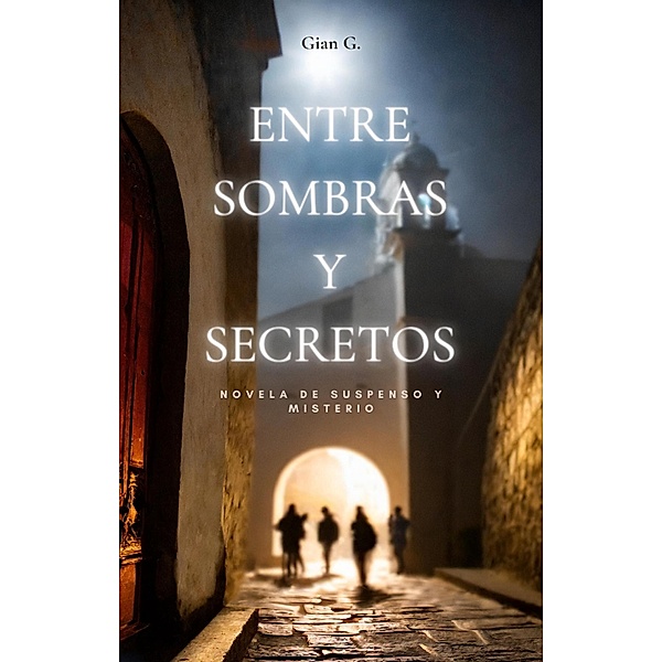 Entre Sombras y Secretos, Gian G.