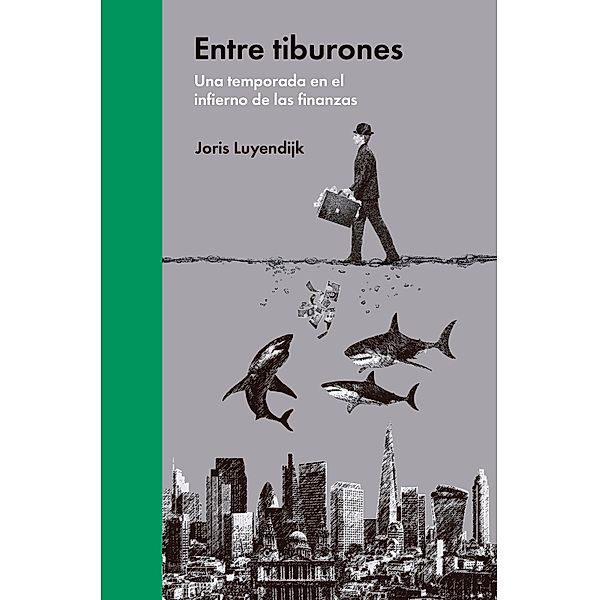 Entre tiburones / Ensayo Económico, Joris Luyendijk