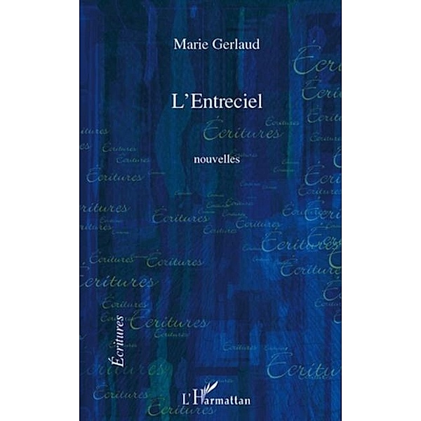 Entreciel L' / Hors-collection, Marie Gerlaud