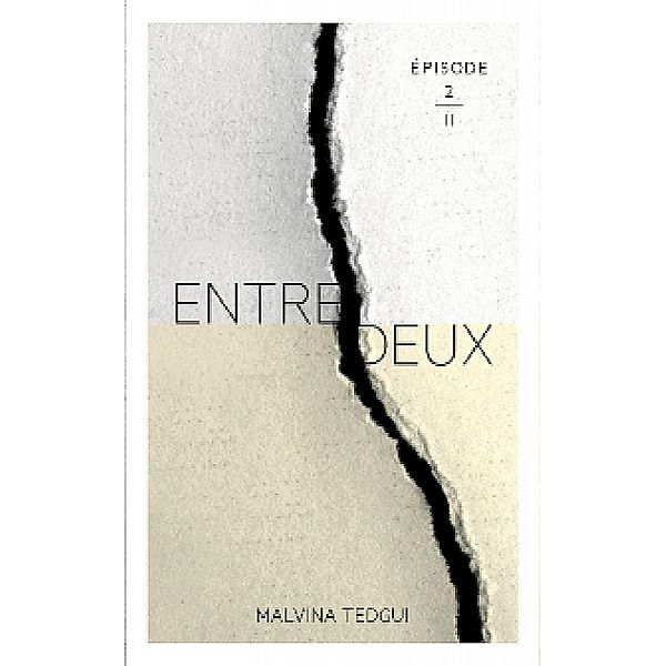 Entredeux épisode 2, Malvina Tedgui