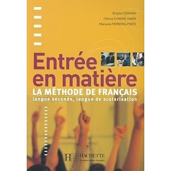 Entree En Matiere Livre de L'Eleve, Brigitte Cervoni, Ferreira Pinto