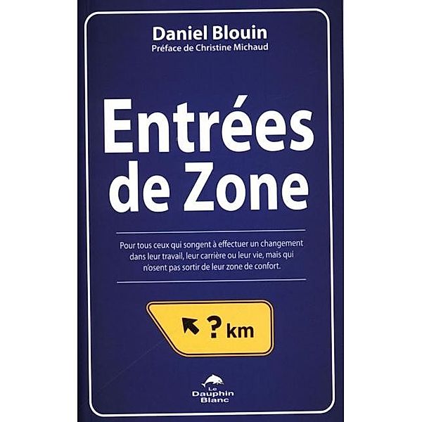 Entrees de zone, Daniel Blouin