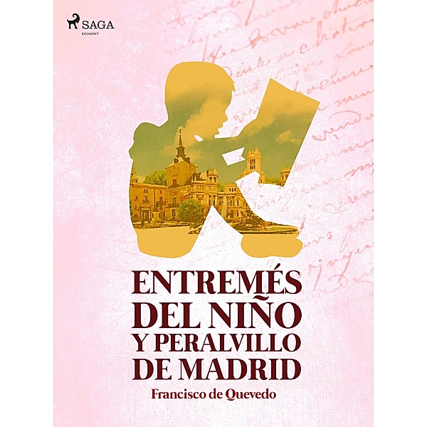 Entremés del niño y peralvillo de Madrid, Francisco De Quevedo