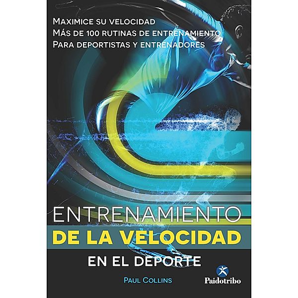 Entrenamiento de la velocidad en el deporte (bicolor) / Deportes, Paul Collins