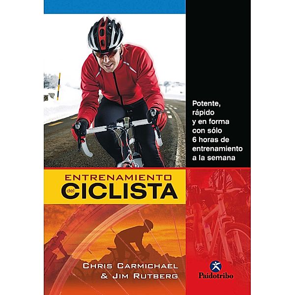 Entrenamiento del ciclista / Ciclismo, Chris Carmichael, Jim Rutberg