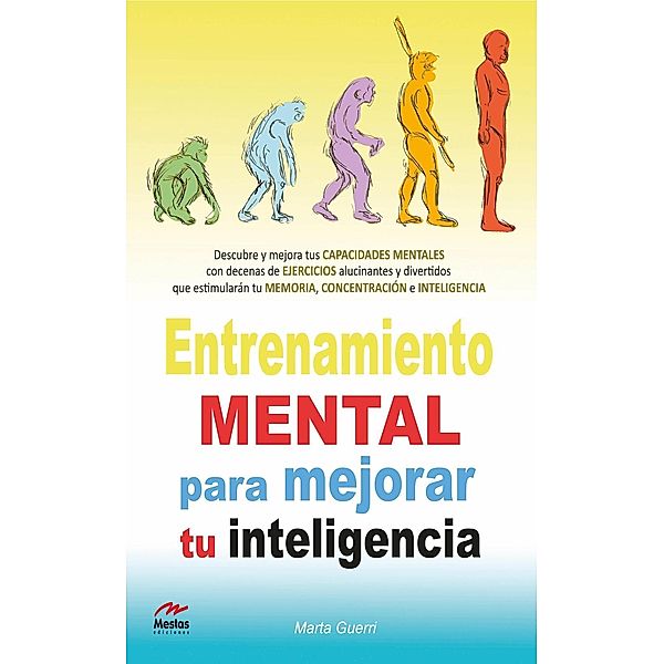 Entrenamiento mental para mejorar tu Inteligencia, Marta Guerri