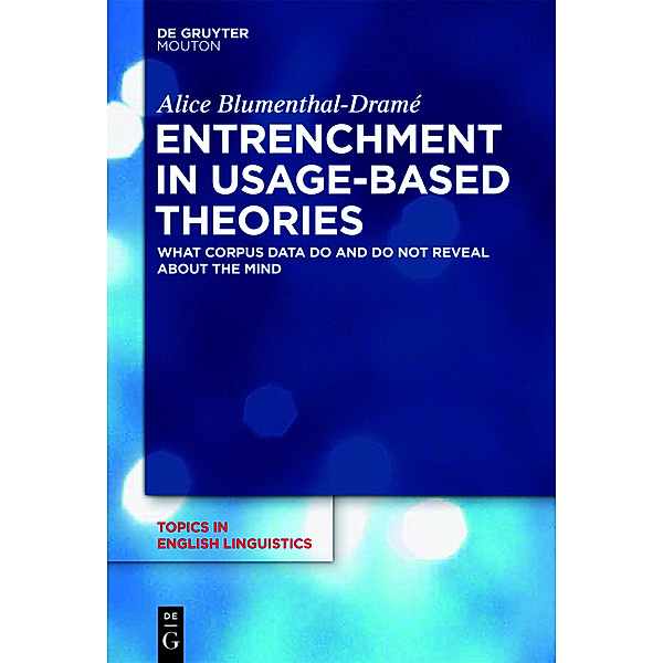 Entrenchment in Usage-Based Theories, Alice Blumenthal-Dramé