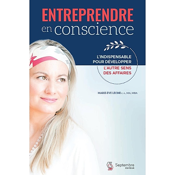 Entreprendre en conscience, Lecine Marie-Eve Lecine