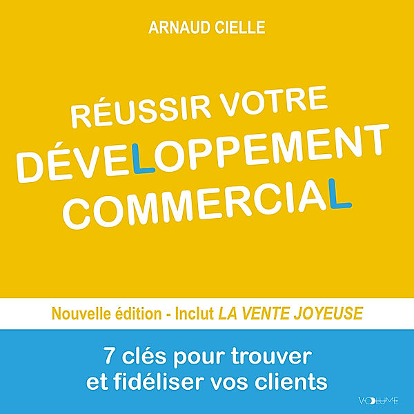 Entreprendre - Réussir votre développement commercial, Arnaud Cielle
