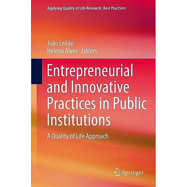 Entrepreneurial and Innovative Practices in Public Institutions / Applying Quality of Life Research