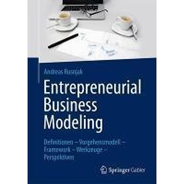 Entrepreneurial Business Modeling, Andreas Rusnjak