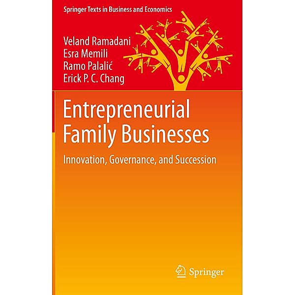 Entrepreneurial Family Businesses, Veland Ramadani, Esra Memili, Ramo Palalic, Erick P.C. Chang