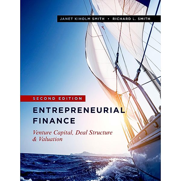 Entrepreneurial Finance, Janet Kiholm Smith, Richard L. Smith