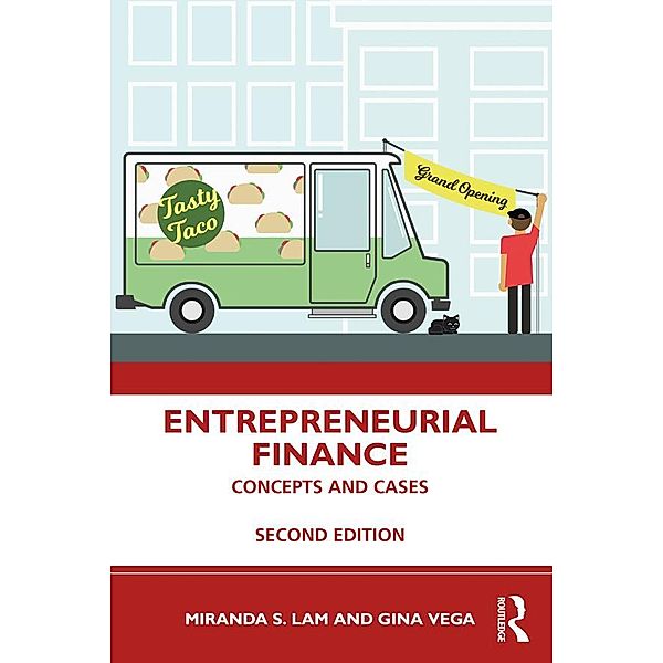 Entrepreneurial Finance, Miranda S. Lam, Gina Vega