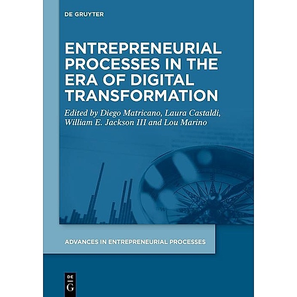Entrepreneurial Processes in the Era of Digital Transformation / Advances in Entrepreneurial Processes Bd.1