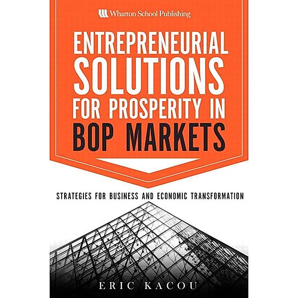 Entrepreneurial Solutions for Prosperity in BoP Markets, Eric Kacou